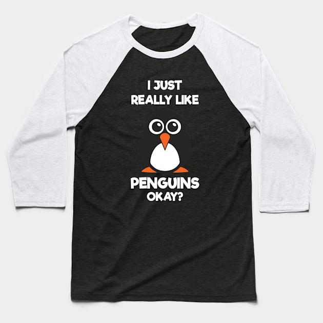 Funny Penguin Christmas Gift I Just Really Like Penguins OK Baseball T-Shirt by GIFTEE21